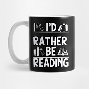 I'd Rather Be Reading, Funny Bookish Quote Mug